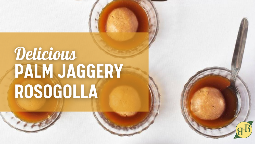 Palm Jaggery Rasgulla