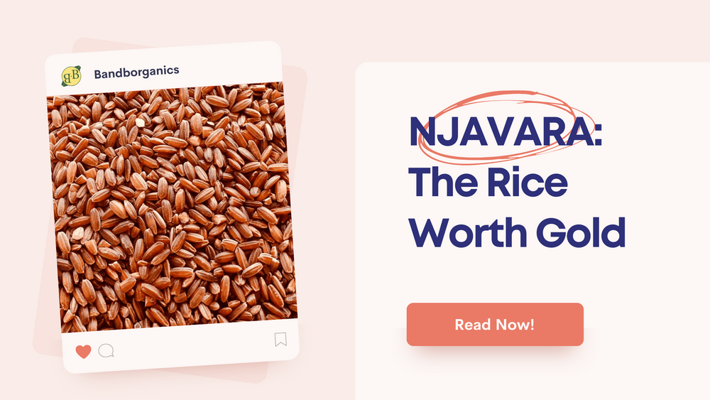 NJAVARA: The Rice Worth Gold