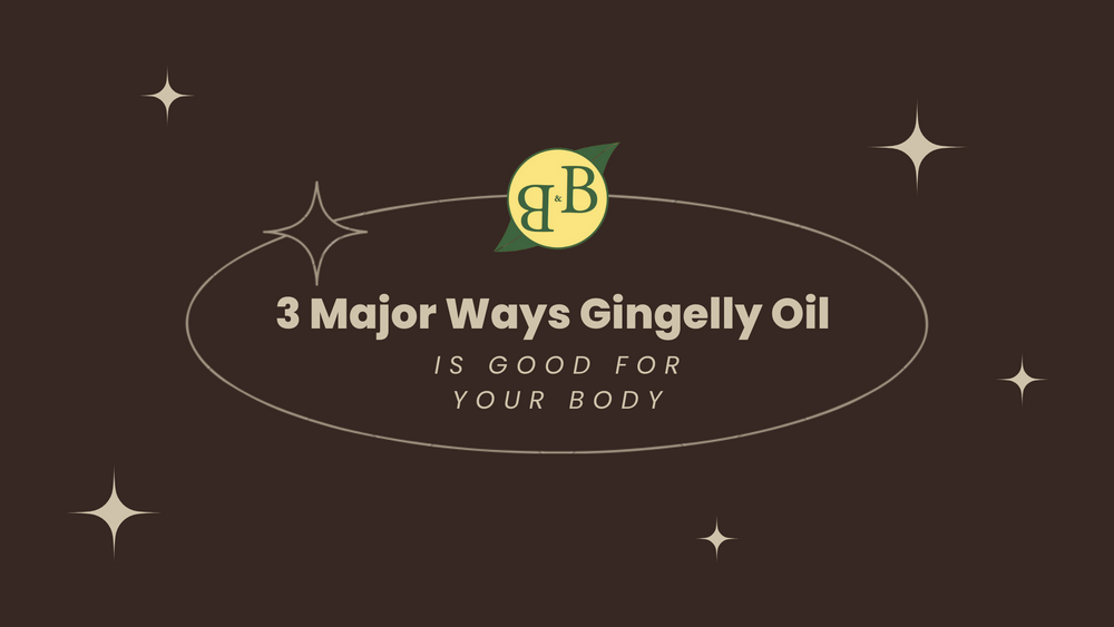 3 Major Ways Gingelly Oil Is Good for Your Body