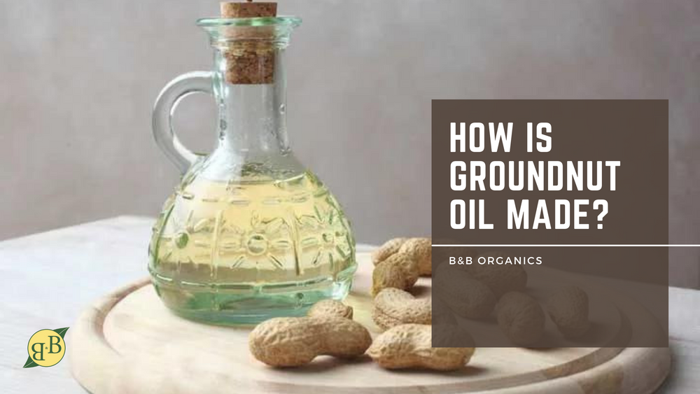 How is Groundnut Oil made?